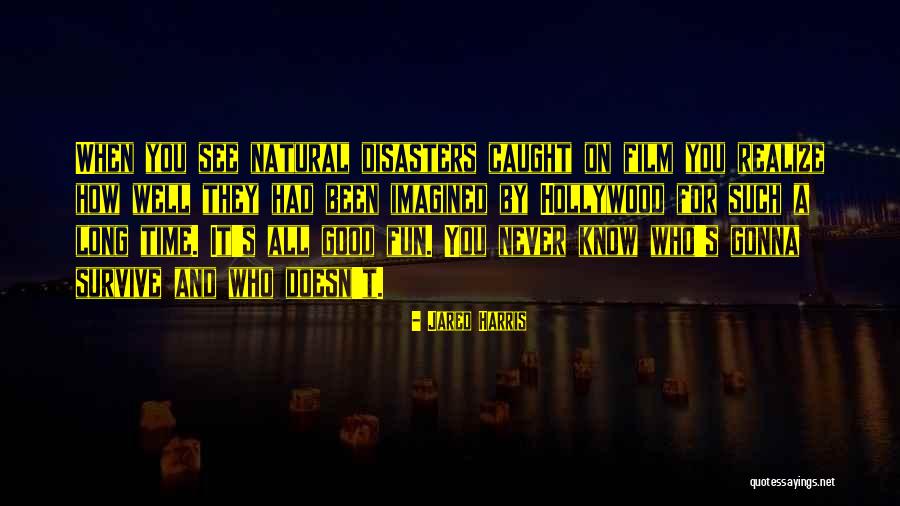 Never Caught Quotes By Jared Harris Never Caught Quotes By Jared Harris