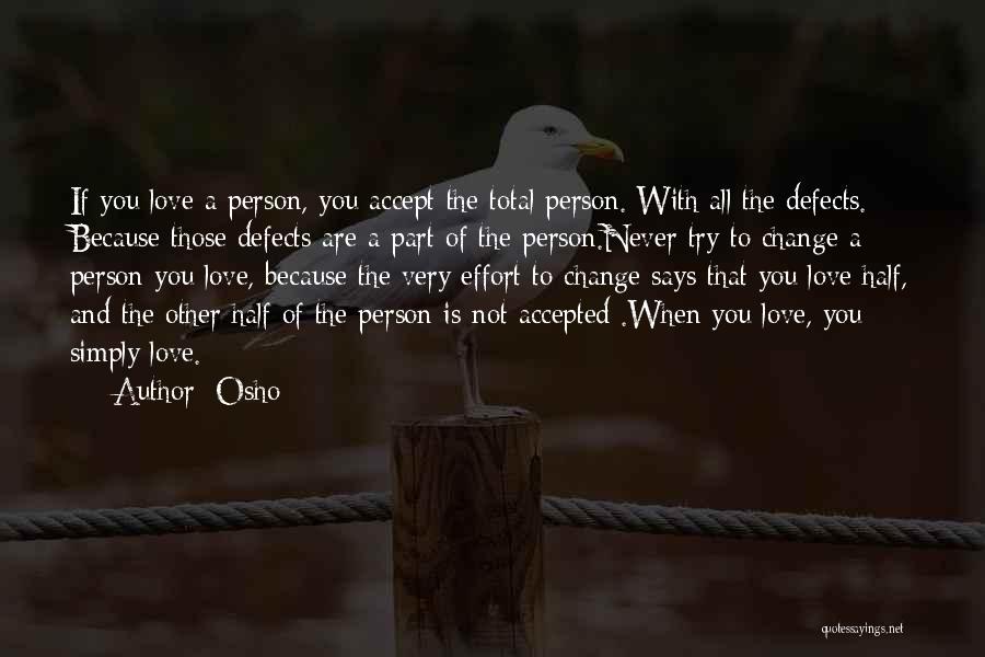 Never Change A Person Quotes By Osho