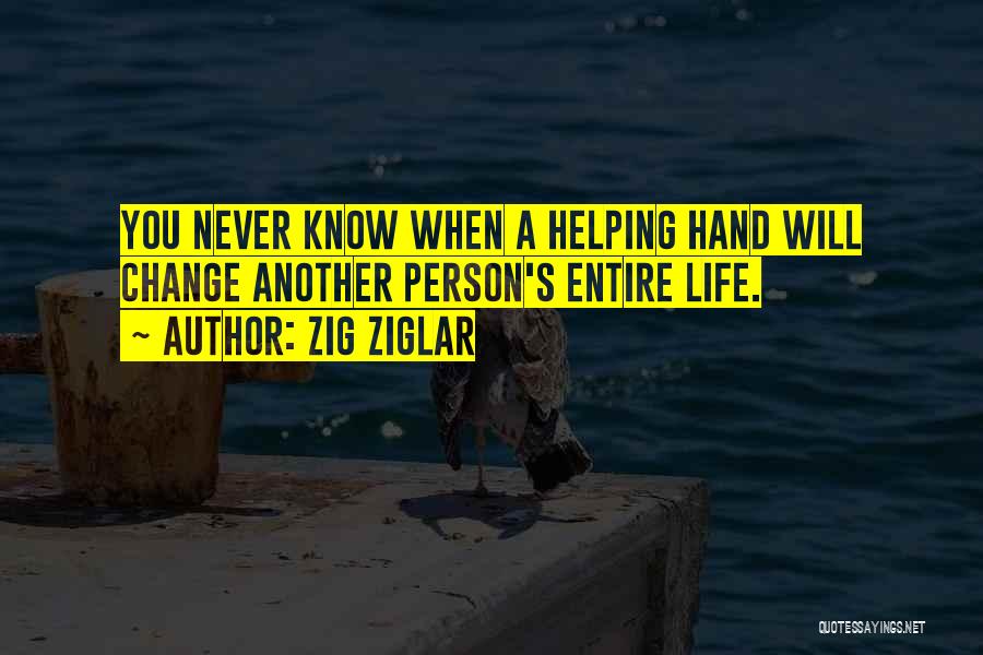 Never Change A Person Quotes By Zig Ziglar