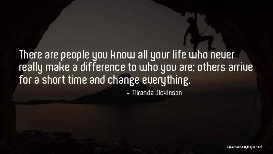 Never Change Who You Are Quotes By Miranda Dickinson Never Change Who You Are Quotes By Miranda Dickinson