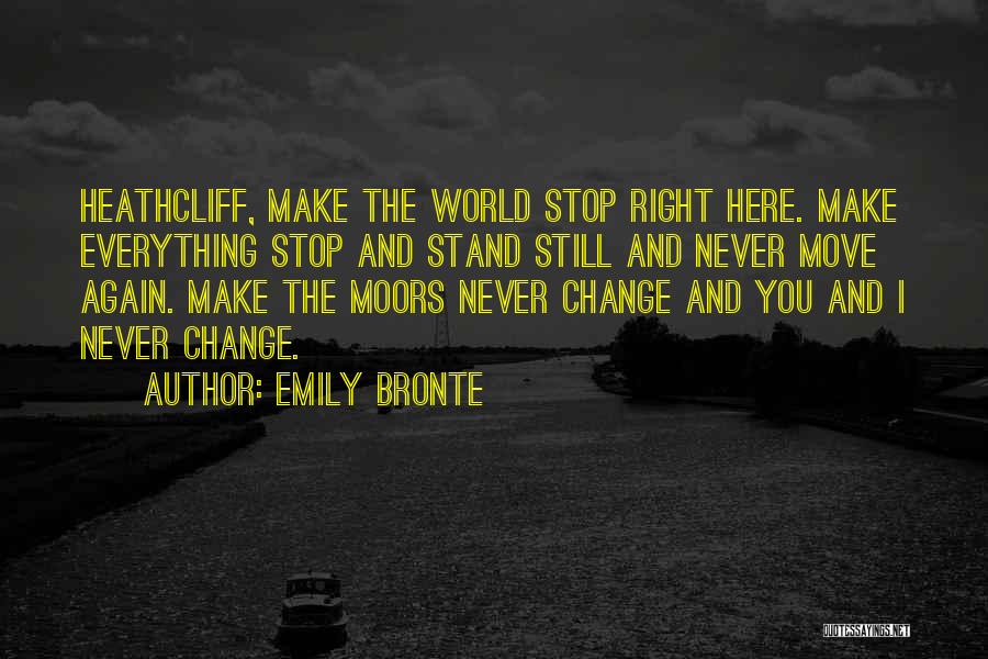 Never Change You Quotes By Emily Bronte