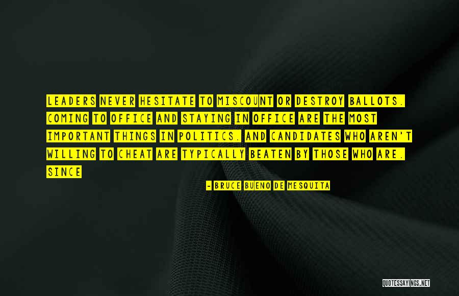 Never Cheat Quotes By Bruce Bueno De Mesquita Never Cheat Quotes By Bruce Bueno De Mesquita