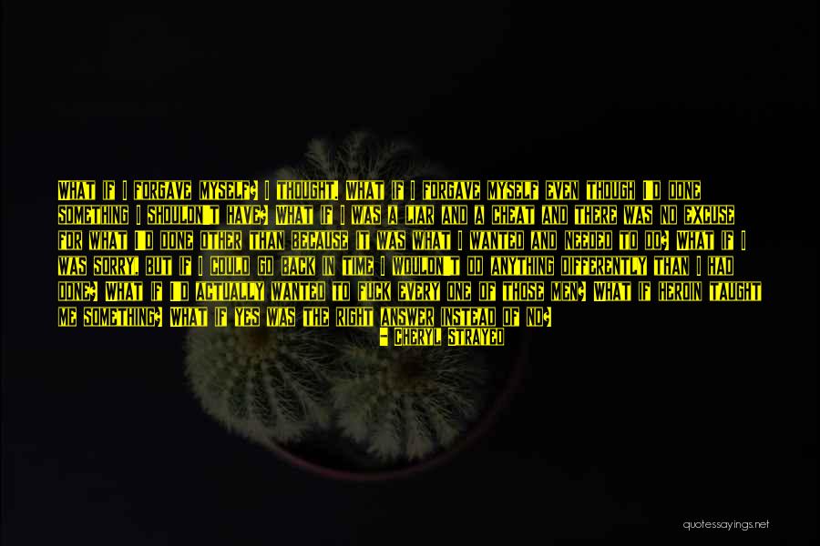 Never Cheat Quotes By Cheryl Strayed Never Cheat Quotes By Cheryl Strayed