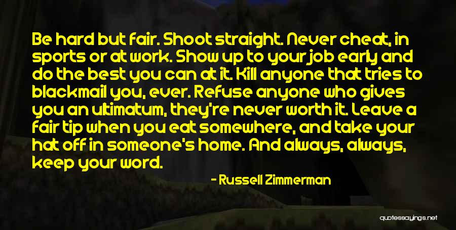 Never Cheat Quotes By Russell Zimmerman Never Cheat Quotes By Russell Zimmerman