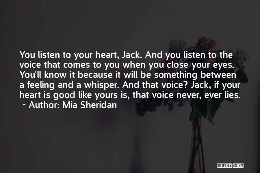 Never Close Your Heart Quotes By Mia Sheridan