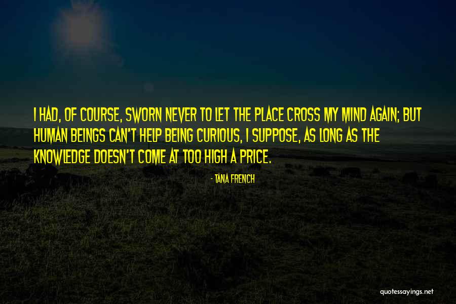 Never Come Again Quotes By Tana French Never Come Again Quotes By Tana French