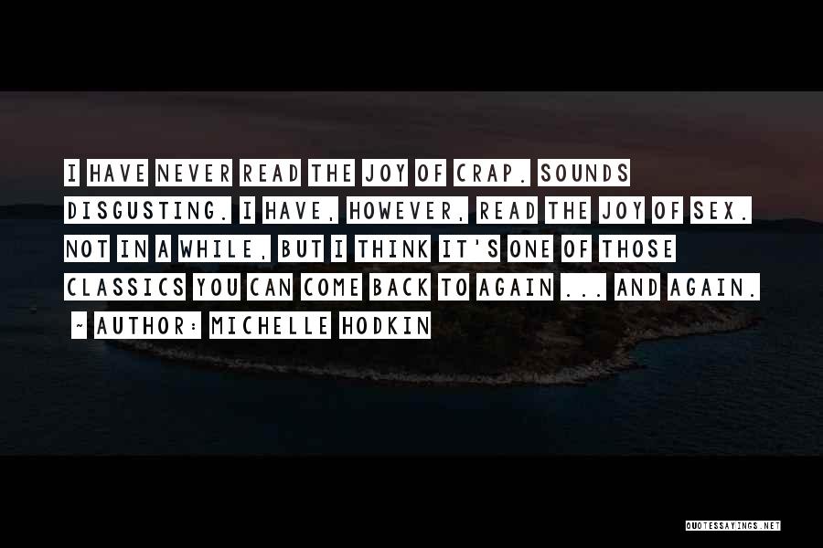 Never Come Back Again Quotes By Michelle Hodkin