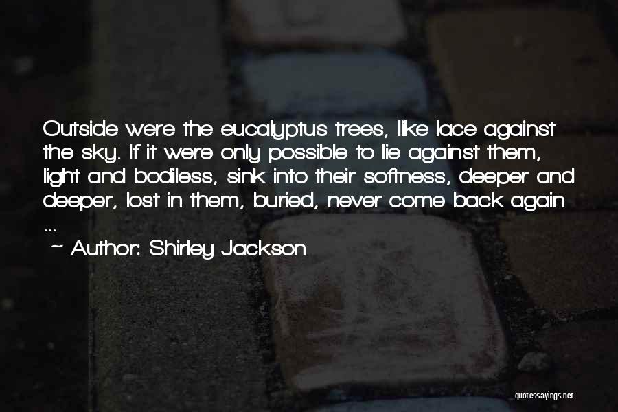 Never Come Back Again Quotes By Shirley Jackson