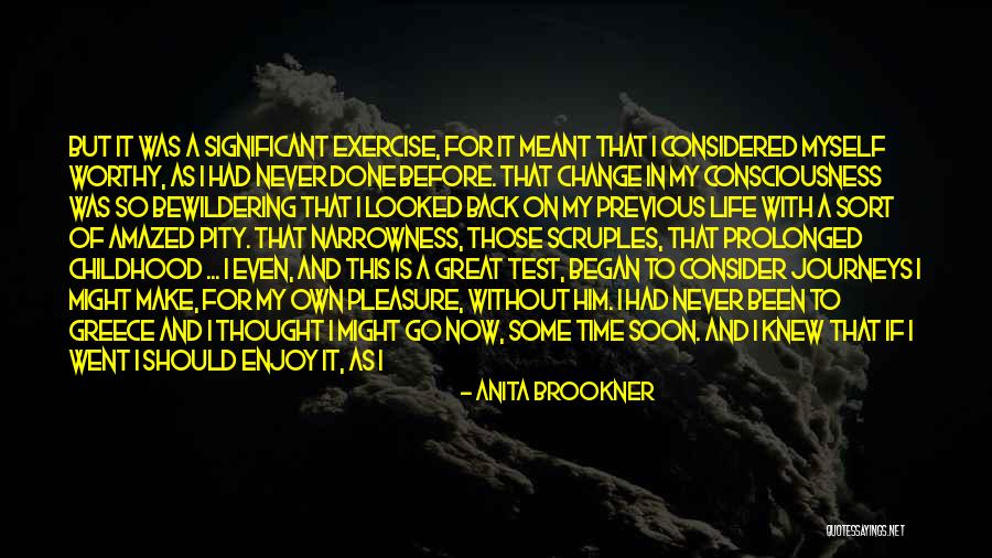 Never Come Back In My Life Quotes By Anita Brookner Never Come Back In My Life Quotes By Anita Brookner