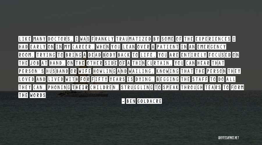 Never Come Back In My Life Quotes By Ben Goldacre Never Come Back In My Life Quotes By Ben Goldacre
