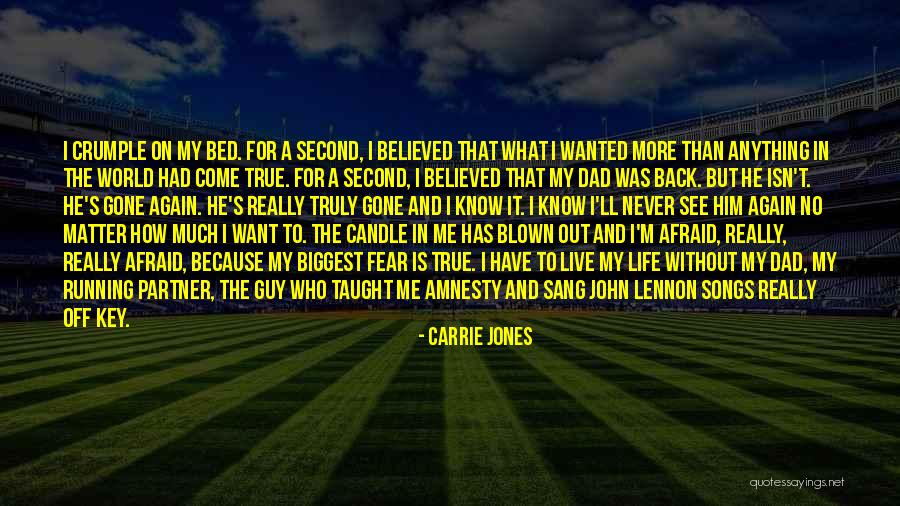 Never Come Back In My Life Quotes By Carrie Jones Never Come Back In My Life Quotes By Carrie Jones