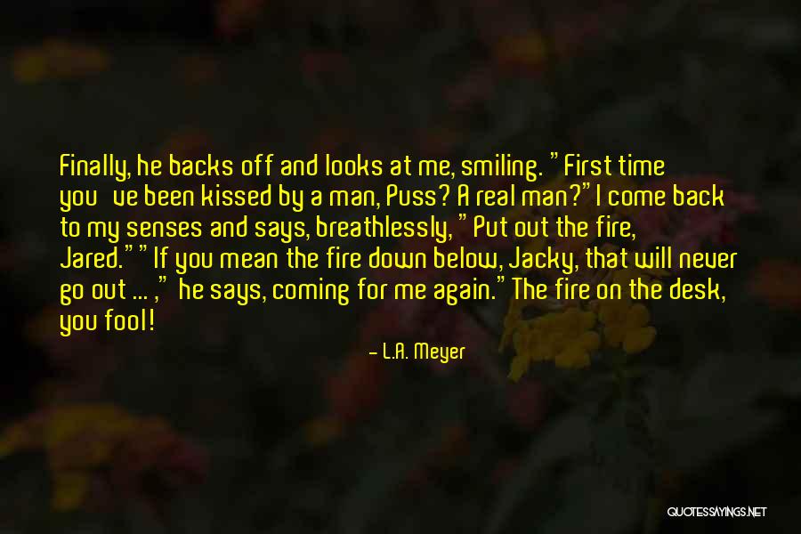 Never Coming First Quotes By L.A. Meyer