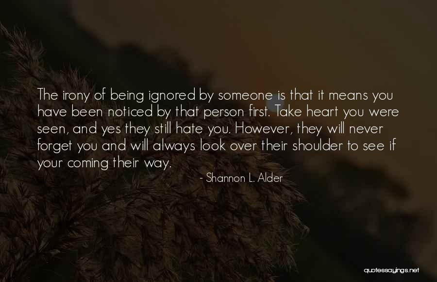 Never Coming First Quotes By Shannon L. Alder