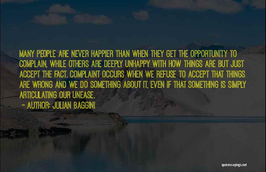 Never Complain Quotes By Julian Baggini