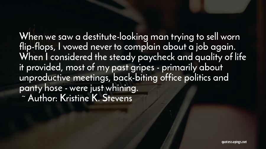 Never Complain Quotes By Kristine K. Stevens