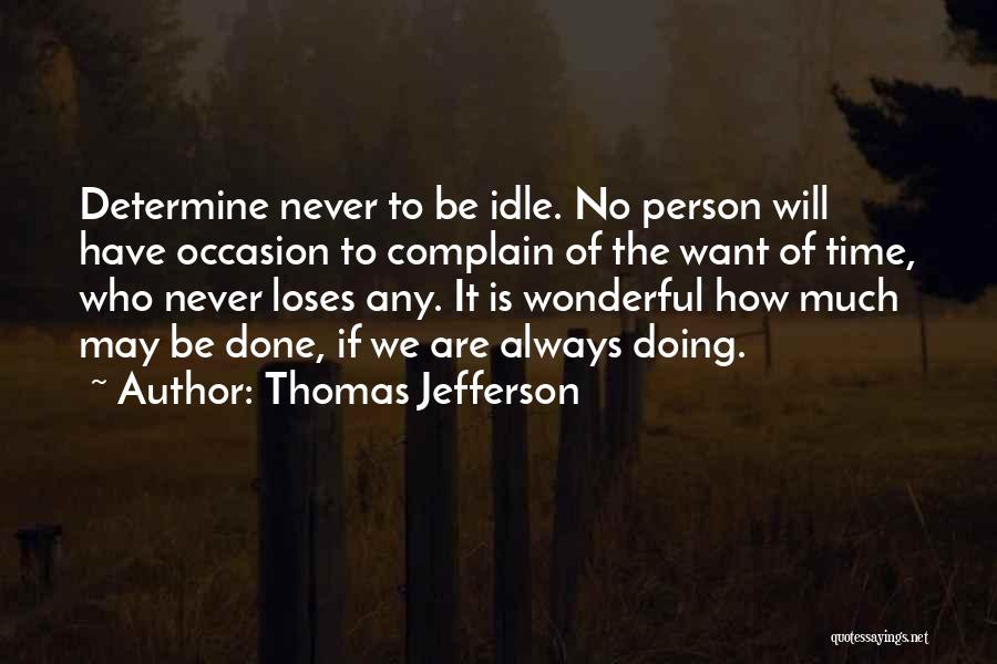 Never Complain Quotes By Thomas Jefferson