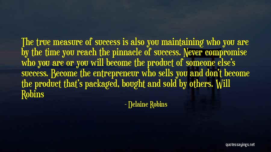 Never Compromise Quotes By Delaine Robins Never Compromise Quotes By Delaine Robins