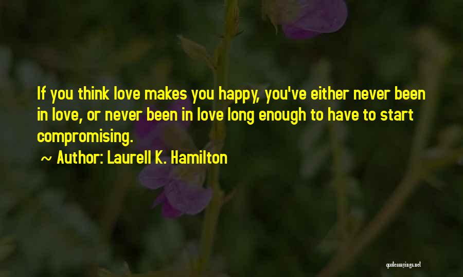 Never Compromising Yourself Quotes By Laurell K. Hamilton
