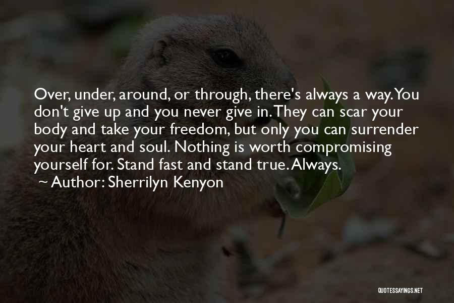 Never Compromising Yourself Quotes By Sherrilyn Kenyon
