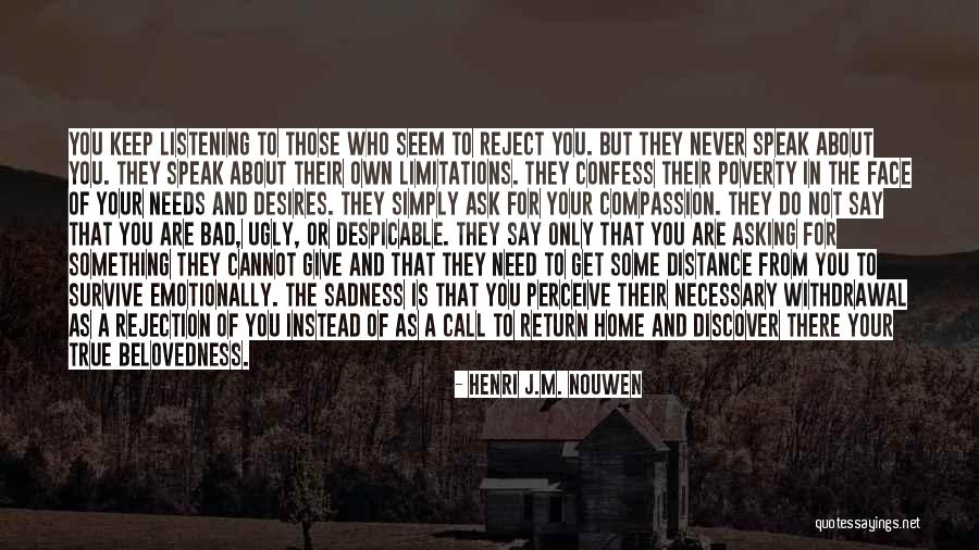 Never Confess Quotes By Henri J.M. Nouwen Never Confess Quotes By Henri J.M. Nouwen