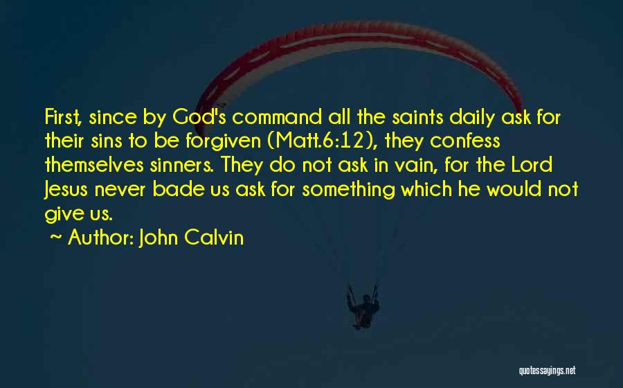 Never Confess Quotes By John Calvin