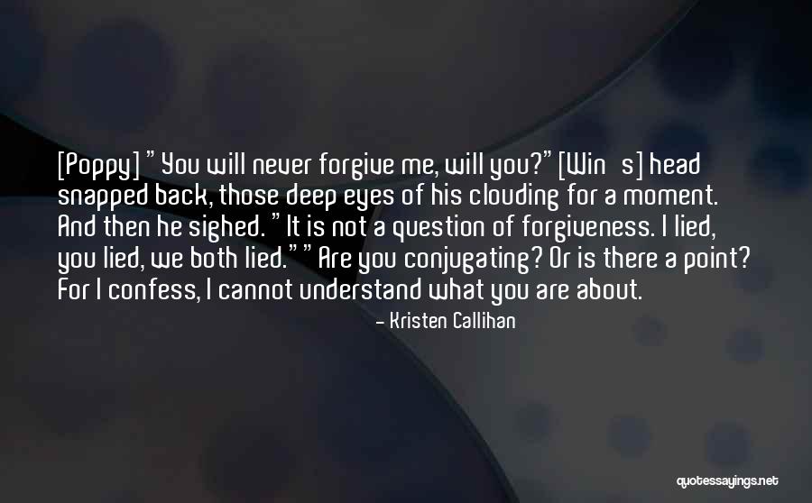 Never Confess Quotes By Kristen Callihan