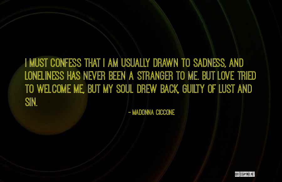 Never Confess Quotes By Madonna Ciccone Never Confess Quotes By Madonna Ciccone