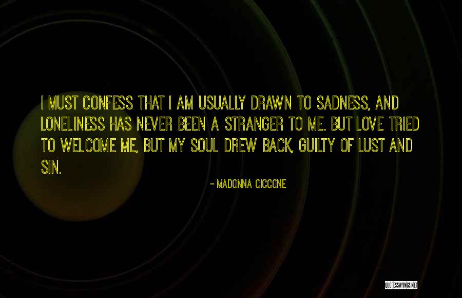 Never Confess Quotes By Madonna Ciccone