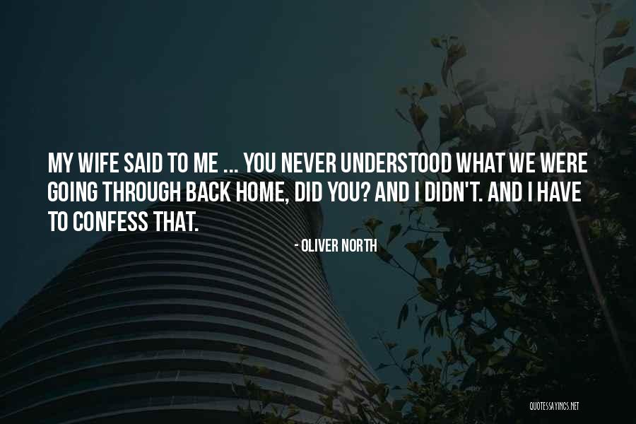 Never Confess Quotes By Oliver North Never Confess Quotes By Oliver North