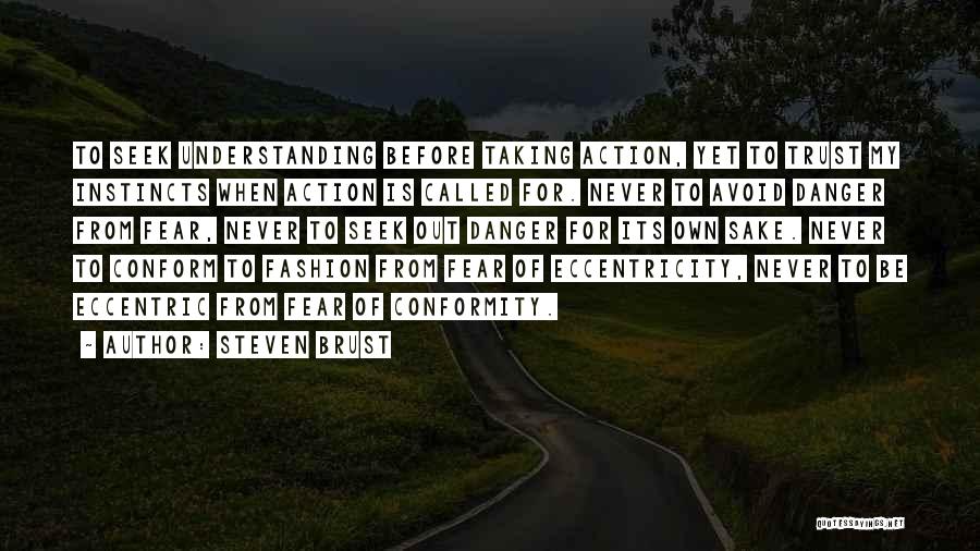 Never Conform Quotes By Steven Brust