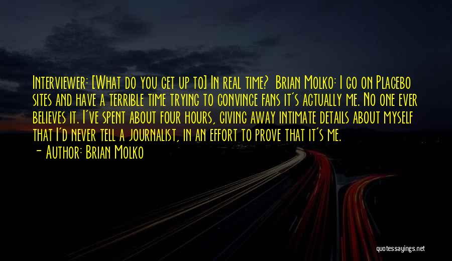 Never Convince Quotes By Brian Molko