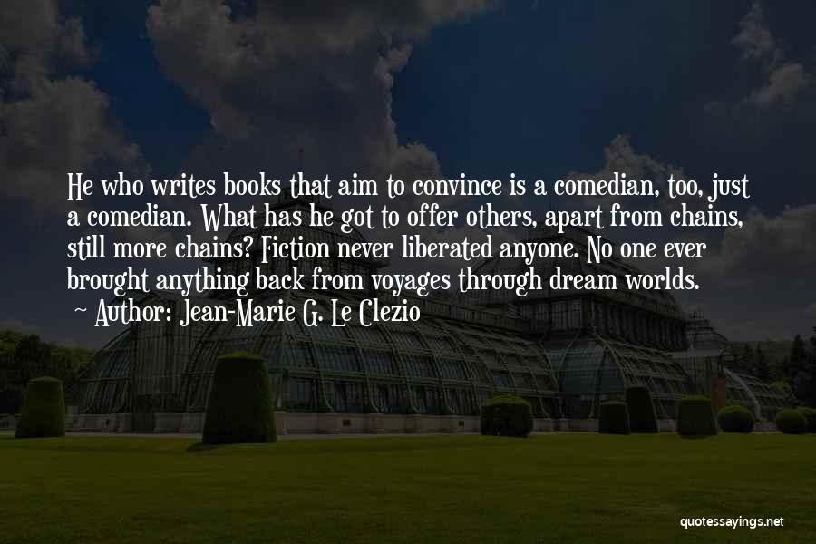 Never Convince Quotes By Jean-Marie G. Le Clezio