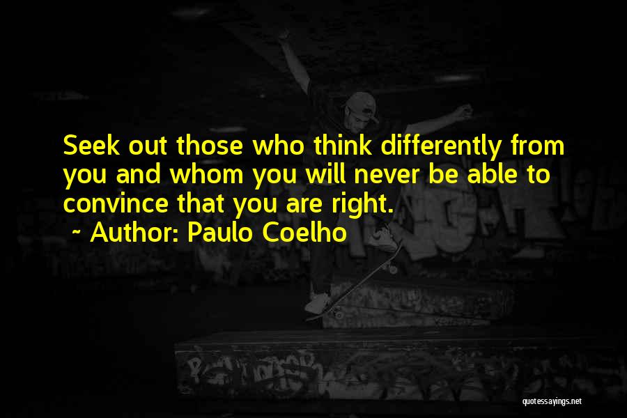 Never Convince Quotes By Paulo Coelho