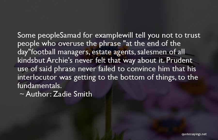 Never Convince Quotes By Zadie Smith