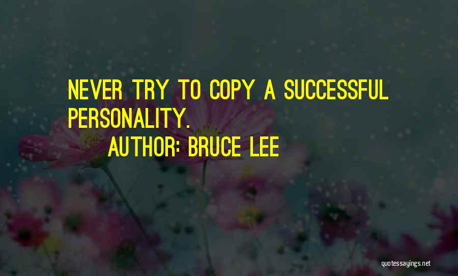 Never Copy Others Quotes By Bruce Lee