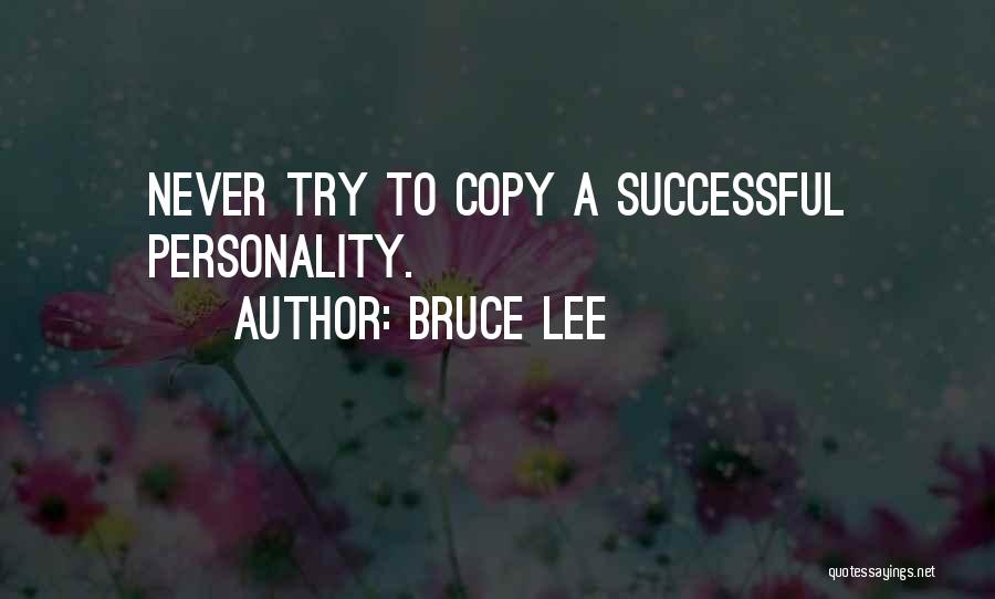 Never Copy Quotes By Bruce Lee