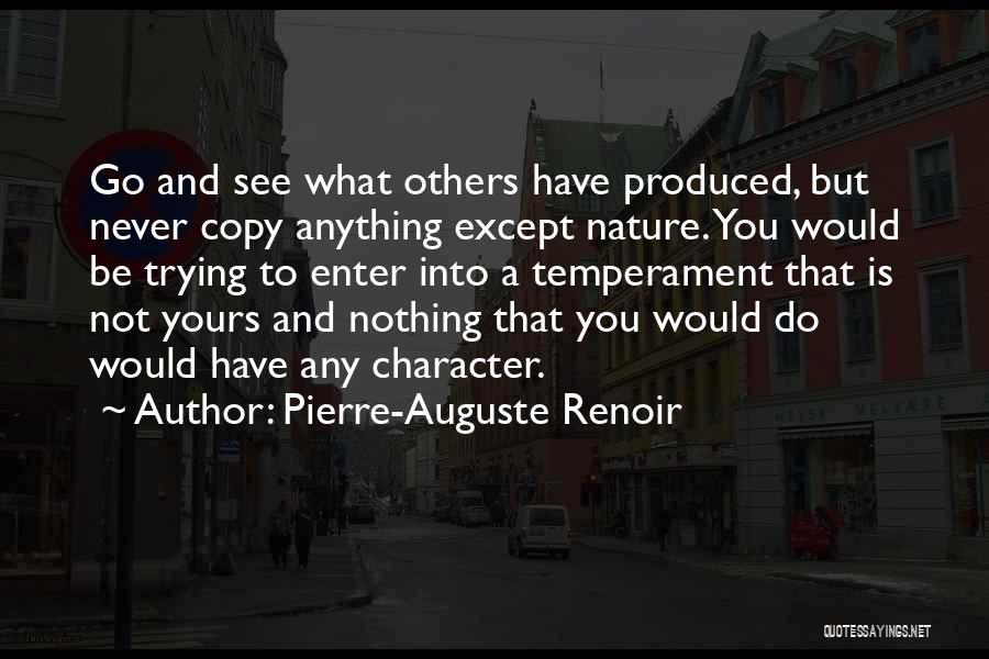 Never Copy Quotes By Pierre-Auguste Renoir