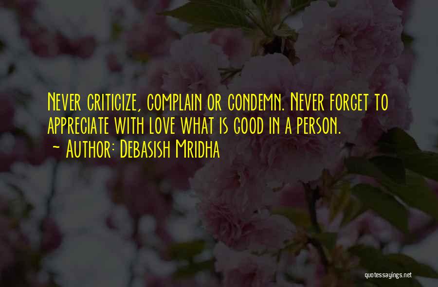Never Criticize Others Quotes By Debasish Mridha