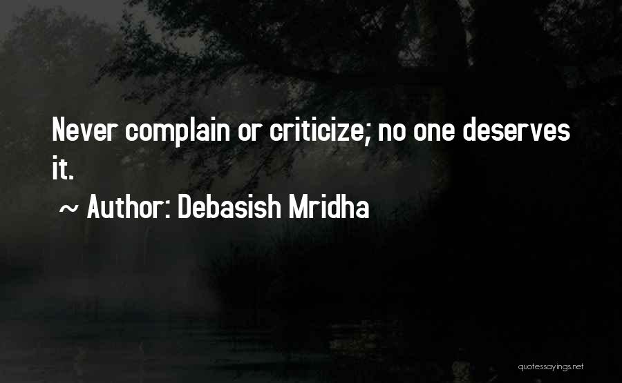 Never Criticize Others Quotes By Debasish Mridha