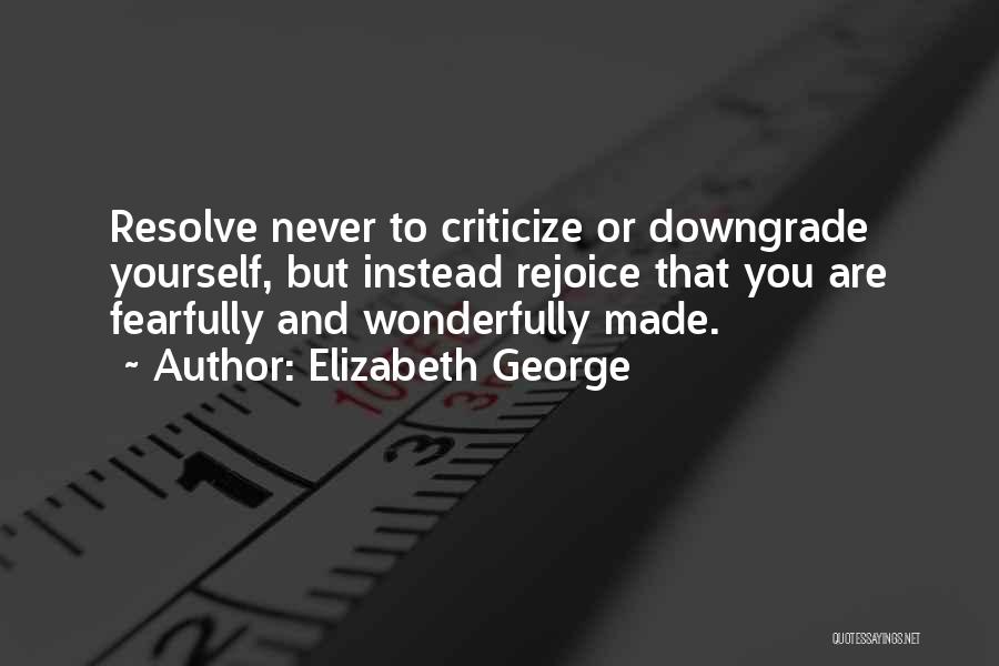 Never Criticize Others Quotes By Elizabeth George