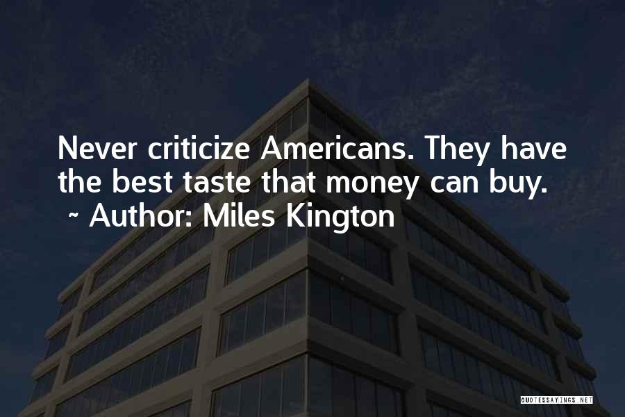 Never Criticize Others Quotes By Miles Kington