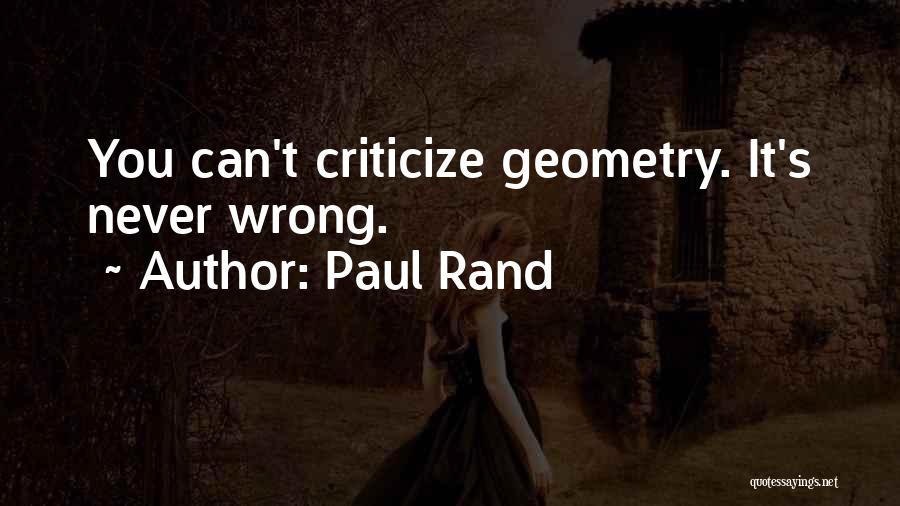 Never Criticize Others Quotes By Paul Rand