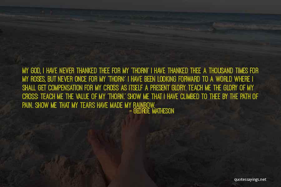 Never Cross Me Quotes By George Matheson Never Cross Me Quotes By George Matheson