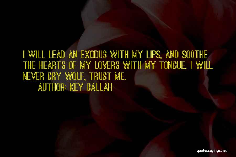 Never Cry Wolf Quotes By Key Ballah