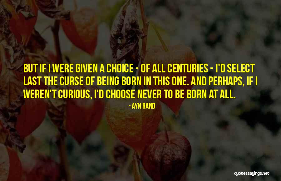 Never Curse Quotes By Ayn Rand Never Curse Quotes By Ayn Rand