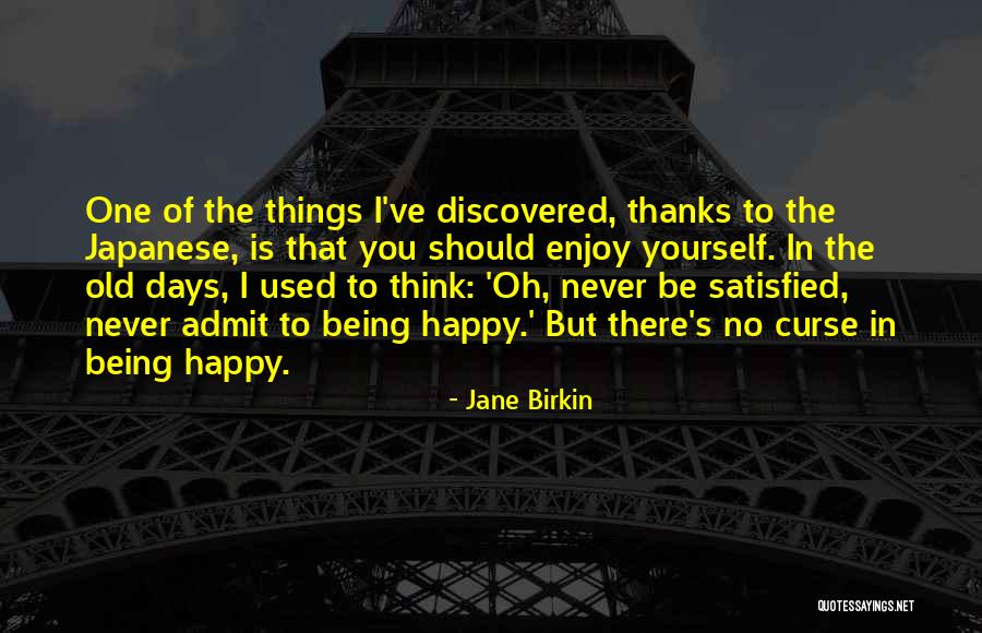 Never Curse Quotes By Jane Birkin Never Curse Quotes By Jane Birkin