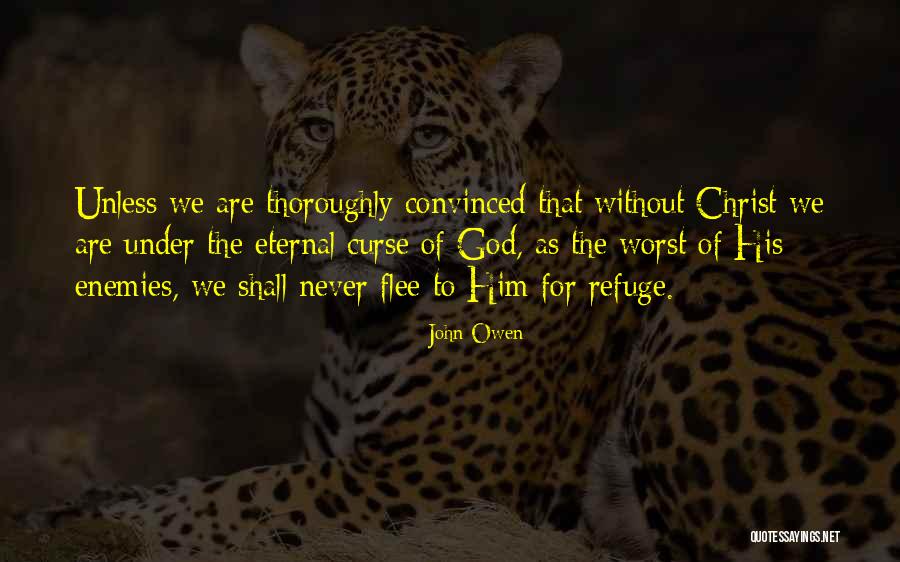 Never Curse Quotes By John Owen Never Curse Quotes By John Owen