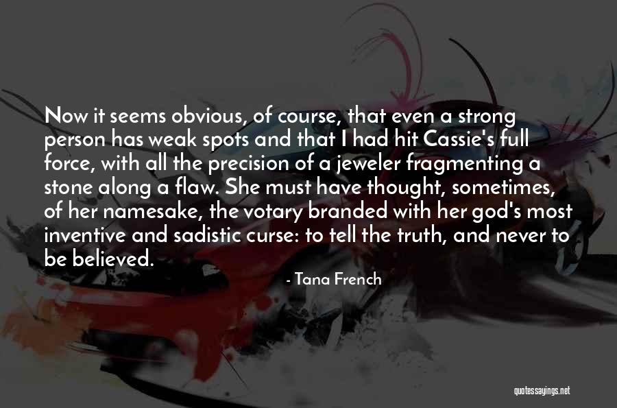 Never Curse Quotes By Tana French Never Curse Quotes By Tana French