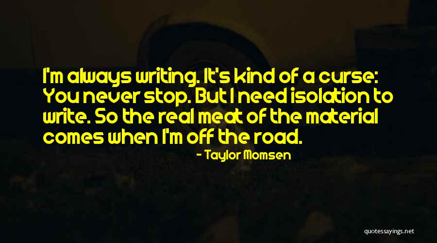 Never Curse Quotes By Taylor Momsen Never Curse Quotes By Taylor Momsen