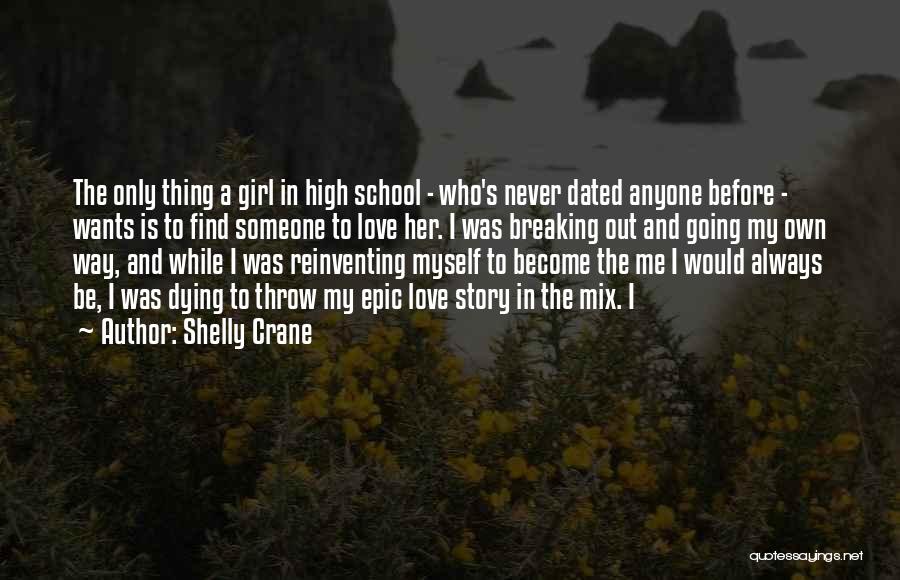 Never Dated Before Quotes By Shelly Crane